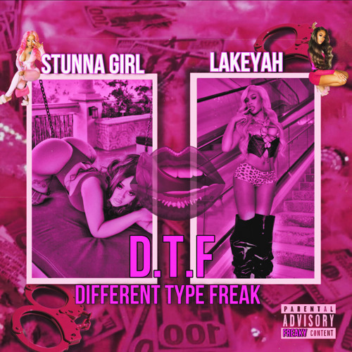 DTF (Different Type Freak) ft. Lakeyah