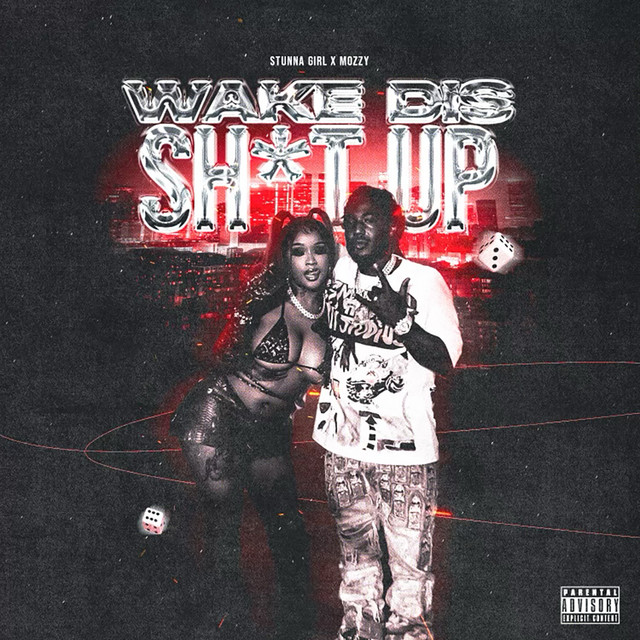 Wake Dis Shit Up ft. Mozzy